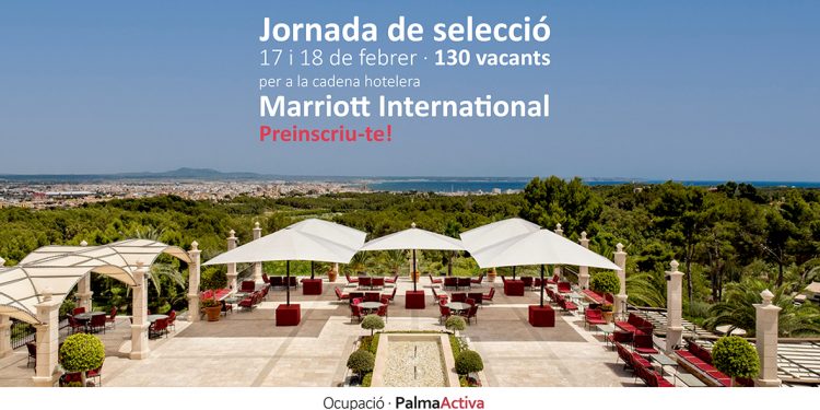 PalmaActiva organiza una jornada de selección para la cadena hotelera Marriott Int. y Son Vida Golf de 130 puestos de trabajo